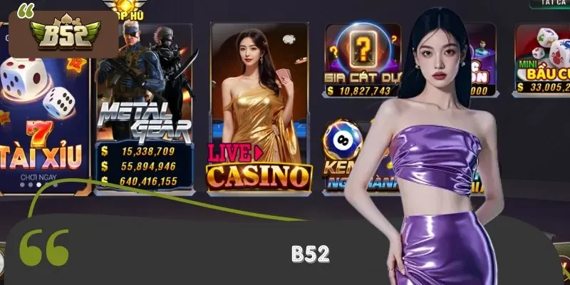 Casino B52 những điều người dùng cần biết 2026